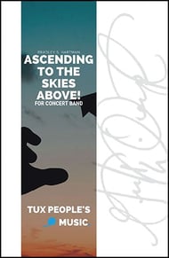 Ascending to the Skies Above! Concert Band sheet music cover Thumbnail